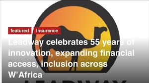 Leadway Celebrates 55 Years Of Innovation, Expanding Financial Access And Inclusion Across West Africa