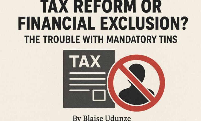 Tax Reform Or Financial Exclusion? The Trouble With Mandatory TINs